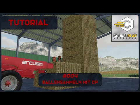 LS19 Courseplay Tutorial Teil 4. - Automatischen Ballensammeln mit CP - FS19 - 2021