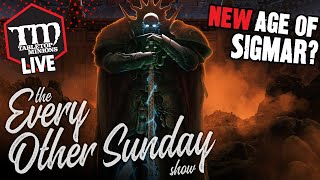 What About the NEW Age of Sigmar?