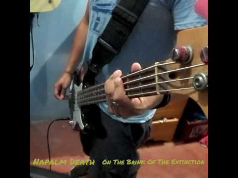 Napalm Death - On the Brink of Extinction(Bass Cover)