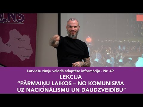 Video ziņas Nr. 49 “Lekcija “Pārmaiņu laikos – no komunisma uz nacionālismu un daudzveidību””