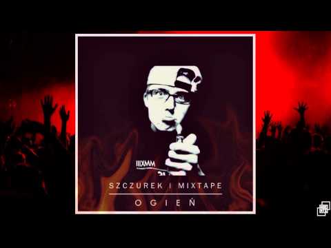 SZCZUREK - OGIEŃ [MIXTAPE]