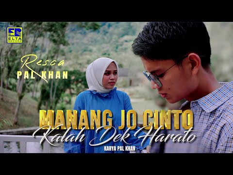 Lagu Minang Terbaru 2021 - Resca ft Pal Khan - Manang Jo Cinto Kalah Dek Harato (Official Video)
