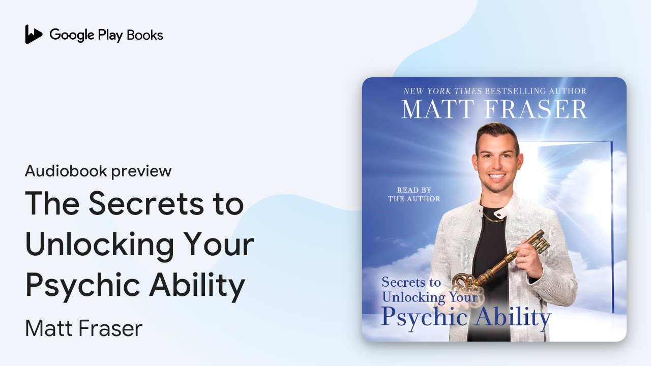 The Secrets to Unlocking Your Psychic Ability by Matt Fraser · Audiobook preview