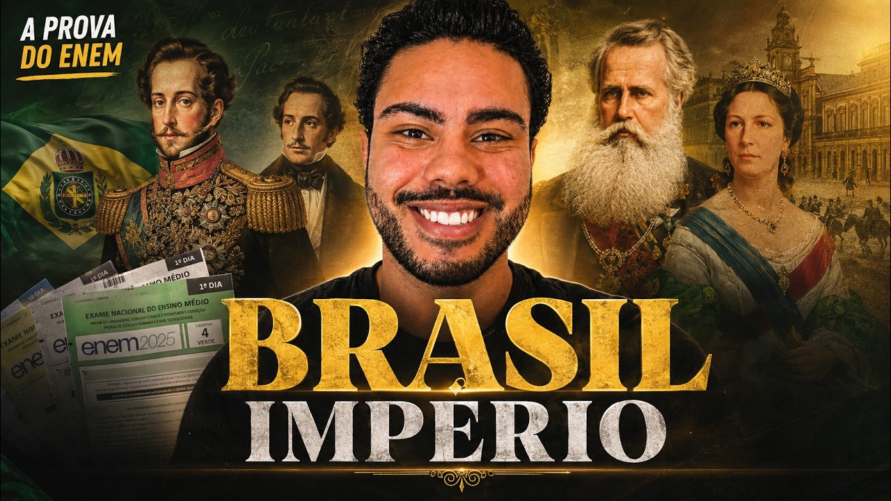 Tudo de Brasil Império para ENEM e vestibular