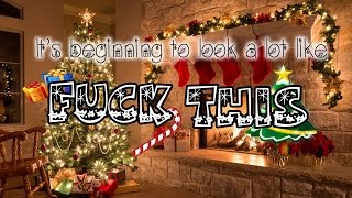 It&#39;s Beginning to Look a Lot Like Fuck This (Christmas Carols for People Who Hate Christmas)