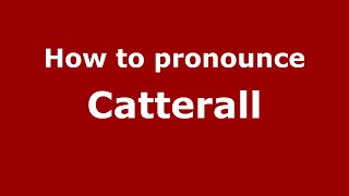 How to pronounce Catterall