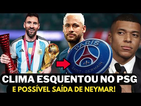 😱CLIMA FICOU TENSO NO PSG APÓS MUNDIAL DE MESSi | NEYMAR PODE IR PRO CITY