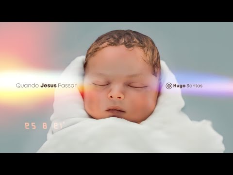 Quando Jesus Passar - Hugo Santos