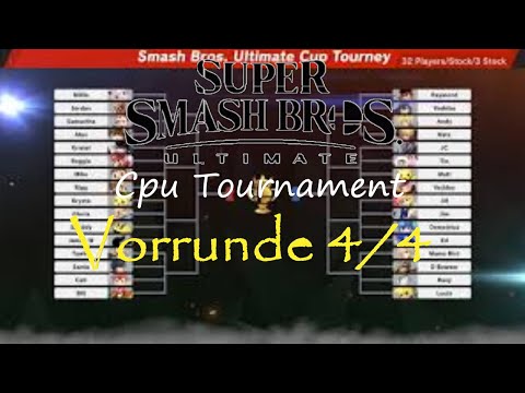Vorrunde 4/4: Super Smash Bros Ultimate CPU-Tournament