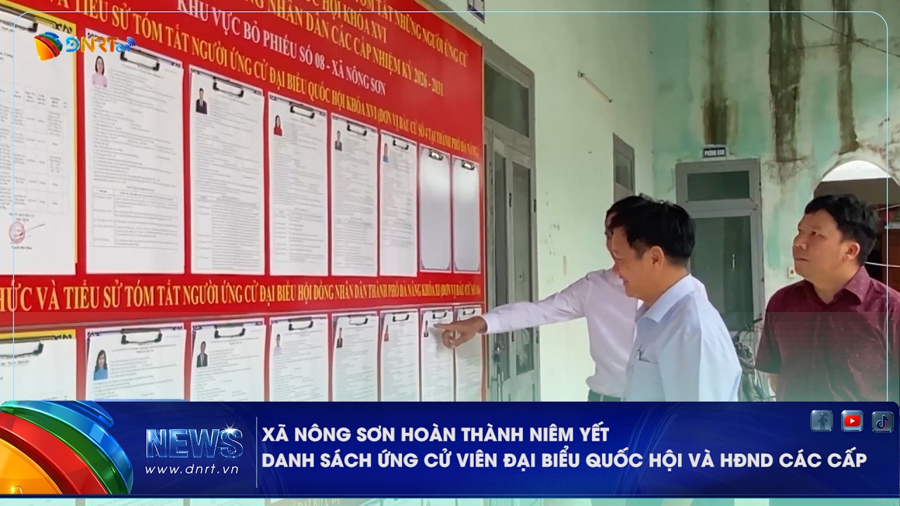 XÃ NÔNG SƠN HOÀN THÀNH NIÊM YẾT DANH SÁCH ỨNG CỬ VIÊN ĐẠI BIỂU QUỐC HỘI VÀ HĐND CÁC CẤP