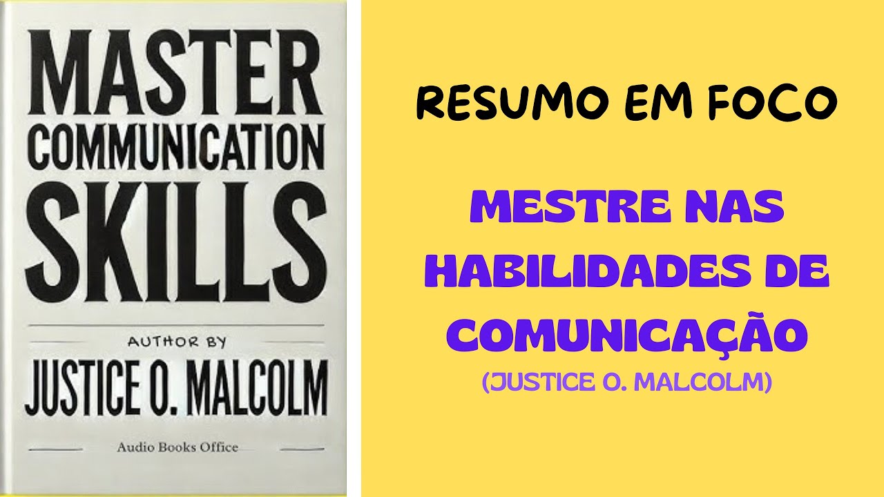 Mestre Nas Habilidades de Comunicação: Você está cometendo esses erros (Resumo Audiobook)