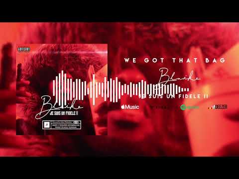 Blaike - We Got That Bag (Official Audio)