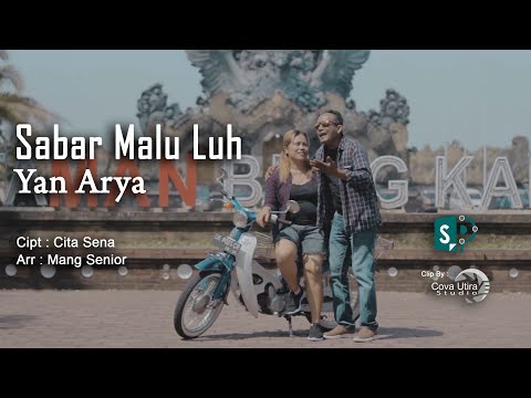 SABAR MALU LUH - YAN ARYA @mangseniorofficial