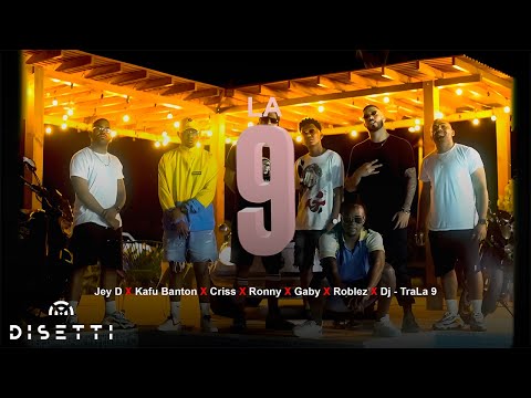 Jey D, Kafu Banton, Criss, Ronny, Gaby, Roblez, Dj - TraLa 9 (Video Oficial)