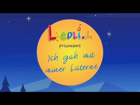 Ich gah mit miner Laterne | Kinderlieder by Liedli.ch