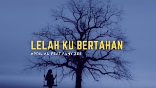 Download lagu Lelah ku bertahan- Aprilian feat Fany zee (lyrik lagu) mp3 Download lagu Lelah ku bertahan- Aprilian feat Fany zee (lyrik lagu) mp3