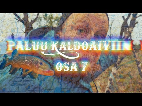 Kolme viikkoa yksin erämaassa - Kaldoaivi - retkeily ja kalastus osa 7
