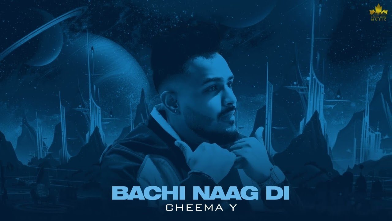 Bachi Naag Di Lyrics | Cheema Y