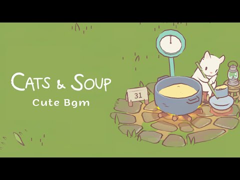 Cats & soup full OST playlist丨Cute background music with cats meowing  貓咪和湯
