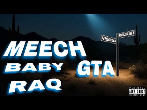 MEECH X BABY RAQ | GTA (Official Audio)