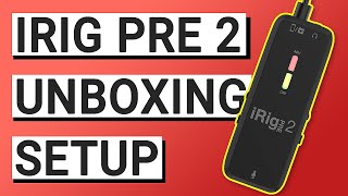Video thumbnail for IK Multimedia iRig Pre 2 Unboxing by GreenBox
