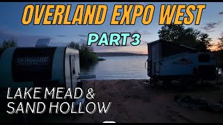 The Overland Expo West Adventure part 3, Lake Mead to Sand Hollow