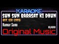Karaoke Sun Sun Barasat Ki Dhun - Kumar Sanu Ost. Sir (1993)