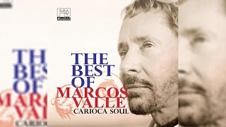 Marcos Valle - Carioca Soul The Best Of Marcos Valle