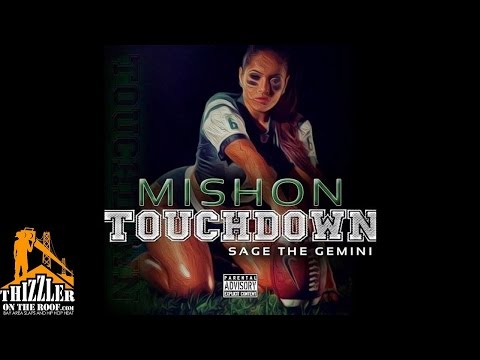 Mishon ft. Sage The Gemini - Touchdown [Thizzler.com]