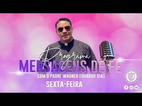 PROGRAMA MENSAGENS DE FÉ 06/02/26 - Padre Wagner Eduardo