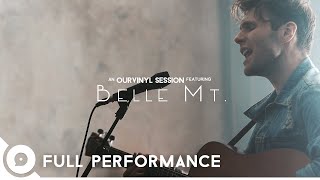 Belle Mt. - Full Performance | OurVinyl Sessions