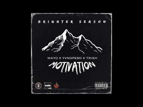 MOTIVATION - WAYO X YVNG PESO X TRISH