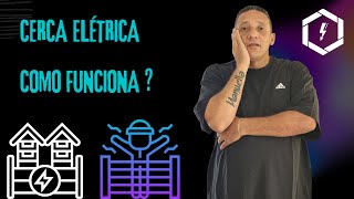 Cerca Elétrica Como Funciona ? | A verdade sobre a Segurança Eletrônica
