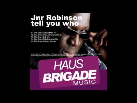 Jnr Robinson - Tell You Who (Filin Brake Dub mix).wmv