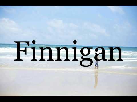 How To Pronounce Finnigan🌈🌈🌈🌈🌈🌈Pronunciation Of Finnigan