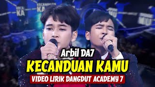 Download lagu Arbil DA7 - Kecanduan Kamu (LIRIK) | Dangdut Academy 7 mp3 Download lagu Arbil DA7 - Kecanduan Kamu (LIRIK) | Dangdut Academy 7 mp3