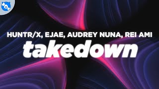 Download lagu HUNTR/X - Takedown (Lyrics) feat. EJAE, AUDREY NUNA, REI AMI, KPop Demon Hunters Cast mp3