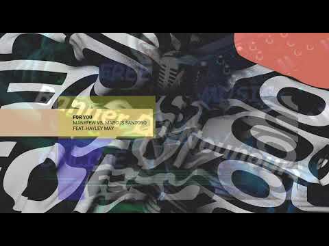 ManyFew vs. Marcus Santoro feat. Hayley May - For You
