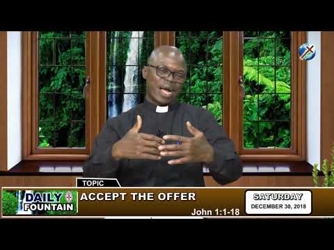 DAILY FOUNTAIN OF DECEMBER 30, 2018 - REV'D CANON BOLA OGUNYANNWO