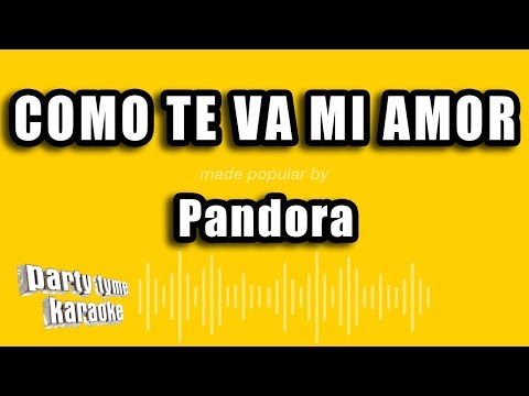 Pandora - Como Te Va Mi Amor (Versión Karaoke)