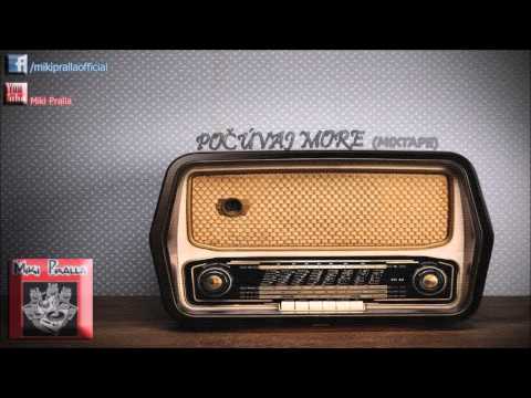 Miki Pralla -  Počúvaj more MIXTAPE