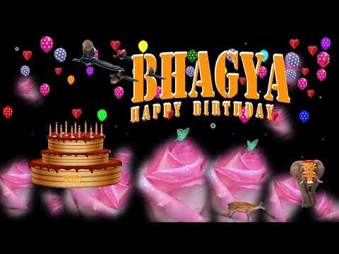 BHAGYA HAPPY BIRTHDAY TO YOU
