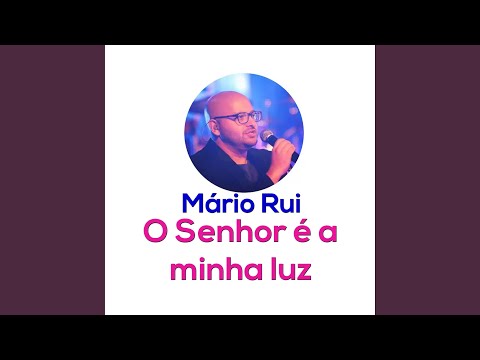 Mario Rui (O Senhor é a minha luz)