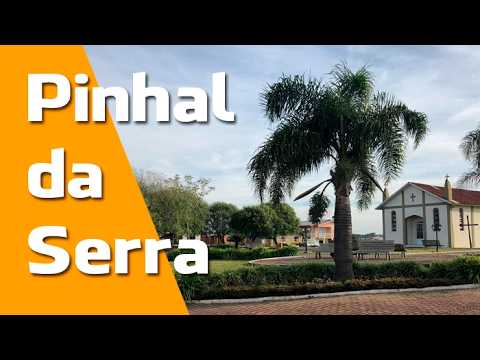 Conheça a Cidade de Pinhal da Serra-RS