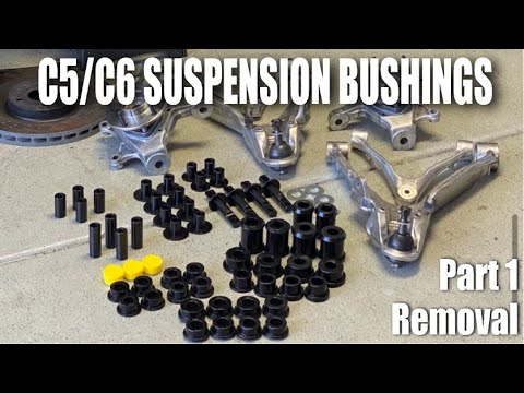C5/C6 Suspension Bushings - Part 1