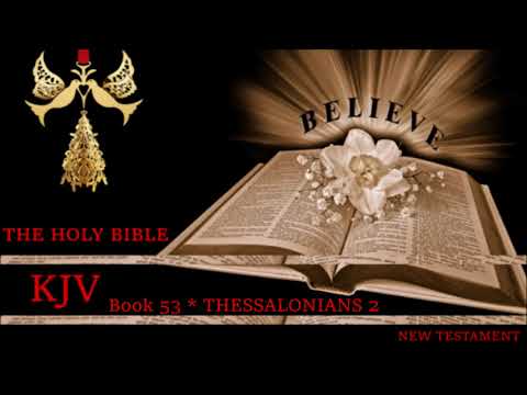 2 THESSALONIANS *❃* Book 53 *❃* The Holy Bible *❃* King James Version *❃* New Testament *❃* Audio