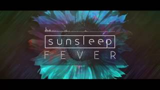 Sunsleep - Fever (Feat. Devin Barrus)