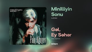 Faiq Ağayev - "Gəl ey səhər" (Audio) 2000-ci il. (Official)