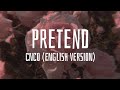 CNCO - Pretend (English Version) (Lyrics)