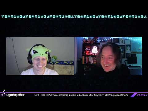 vgmtogether 2022: Day 1 - VGM VRchitecture: Designing a Space to Celebrate VGM #Together